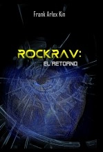 Libro ROCKRAV: EL RETORNO, autor Francisco Manuel García Rodriguez Libro ROCKRAV: EL RETORNO, autor Francisco Manuel García Rodriguez