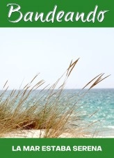 Libro LA MAR ESTABA SERENA para Banda y Coro Infantil (Bandeando Nº 10), autor Carlos Diéguez Beltrán Libro LA MAR ESTABA SERENA para Banda y Coro Infantil (Bandeando Nº 10), autor Carlos Diéguez Beltrán