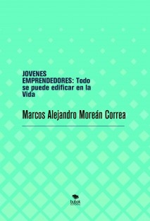 JOVENES EMPRENDEDORES: Todo se puede edificar en la Vida