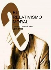 Libro El relativismo moral, autor Gonzalo Hernández Vallhonrat Libro El relativismo moral, autor Gonzalo Hernández Vallhonrat