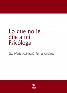 Lo que no le dije a mi Psicóloga
