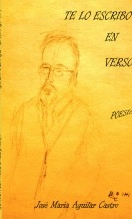 Libro TE LO ESCRIBO EN VERSO, autor José María Aguilar Castro Libro TE LO ESCRIBO EN VERSO, autor José María Aguilar Castro