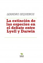 Libro La extinción de las especies en el debate entre Lyell y Darwin, autor LEANDRO SEQUEIROS SAN ROMAN Libro La extinción de las especies en el debate entre Lyell y Darwin, autor LEANDRO SEQUEIROS SAN ROMAN