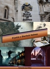 Libro El juicio a Sherlock Holmes, autor Rolando José Olivo Libro El juicio a Sherlock Holmes, autor Rolando José Olivo
