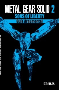Metal Gear Solid 2: Sons of Liberty - Guía Argumental