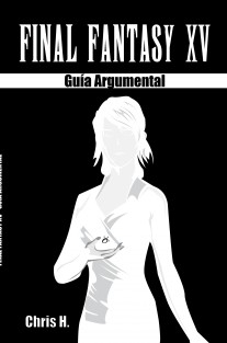Final Fantasy XV - Guía Argumental