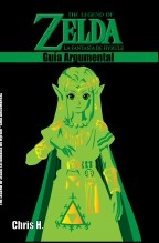 Libro The Legend of Zelda: La fantasía de Hyrule - Guía Argumental, autor Chris Herraiz Libro The Legend of Zelda: La fantasía de Hyrule - Guía Argumental, autor Chris Herraiz