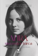 Libro Ahra, una mujer turca, autor Miranda Rivas, Francisco