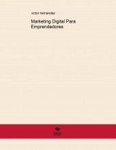 Libro Marketing Digital Para Emprendedores, autor victor hernandez Libro Marketing Digital Para Emprendedores, autor victor hernandez