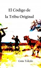 Libro El Código de la Tribu Original (CTO) - Gsús Toledo, autor 𝕮𝖔𝖉𝖎𝖌𝖔 𝖙𝖗𝖎𝖇𝖆𝖑 Libro El Código de la Tribu Original (CTO) - Gsús Toledo, autor 𝕮𝖔𝖉𝖎𝖌𝖔 𝖙𝖗𝖎𝖇𝖆𝖑