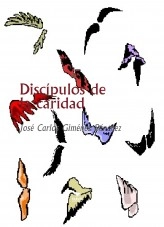 Libro Discípulos de la caridad, autor José Carlos Giménez Sánchez Libro Discípulos de la caridad, autor José Carlos Giménez Sánchez