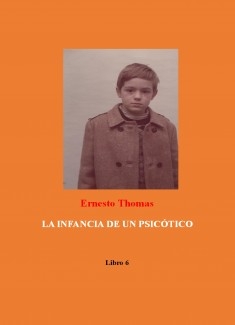 LA INFANCIA DE UN PSICÓTICO