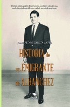 Libro Historia de un emigrante de Albanchez, autor Pedrosa, César