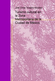 Turismo Cultural en la Zona Metropolitana de la Ciudad de México