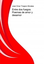 Entre dos fuegos. Poemas de amor y desamor