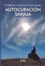 Autocuración Sahaja. El poder de curarte con tu propia energía