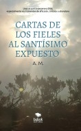 Cartas de los fieles al Santísimo Expuesto Cartas de los fieles al Santísimo Expuesto