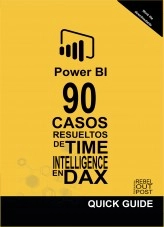 Libro POWER BI: 90 CASOS RESUELTOS DE TIME INTELLIGENCE EN DAX, autor Ramón Javier Castro Amador Libro POWER BI: 90 CASOS RESUELTOS DE TIME INTELLIGENCE EN DAX, autor Ramón Javier Castro Amador