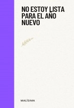 Libro No estoy lista para el año nuevo, autor Malísima ⠀ Libro No estoy lista para el año nuevo, autor Malísima ⠀