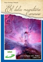 Libro El Dulce Magnetismo Amoroso. La Trilogía del Amor nº 2, autor Editorial Alvi Books Libro El Dulce Magnetismo Amoroso. La Trilogía del Amor nº 2, autor Editorial Alvi Books