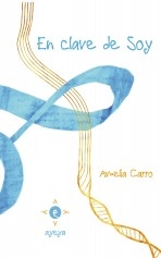 Libro En clave de Soy, autor Amelia Carro Hevia Libro En clave de Soy, autor Amelia Carro Hevia