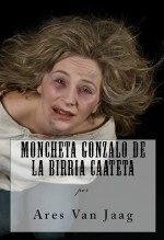 Libro Moncheta Gonzalo de la Birria Caateta, autor Editorial Alvi Books Libro Moncheta Gonzalo de la Birria Caateta, autor Editorial Alvi Books