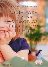 Libro "El Regalo Más Preciado: Guía para Crear Memorias Felices con tu Hijo", autor Kathy Nelly Marimon Moreno Libro "El Regalo Más Preciado: Guía para Crear Memorias Felices con tu Hijo", autor Kathy Nelly Marimon Moreno