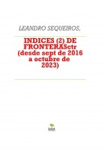 INDICES (2) DE FRONTERASctr (desde sept 2016 a JUNIO 2023)