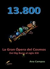 Libro 13.800 - La Gran Opera del Cosmos, autor Ana Campos Aguilar Libro 13.800 - La Gran Opera del Cosmos, autor Ana Campos Aguilar