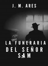 LA FUNERARIA DEL SEÑOR SAM