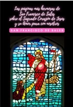 Libro Las páginas más hermosas de San Francisco de Sales sobre el Sagrado Corazón de Jesús y su Amor para con nosotros, autor Diego Hidalgo Libro Las páginas más hermosas de San Francisco de Sales sobre el Sagrado Corazón de Jesús y su Amor para con nosotros, autor Diego Hidalgo