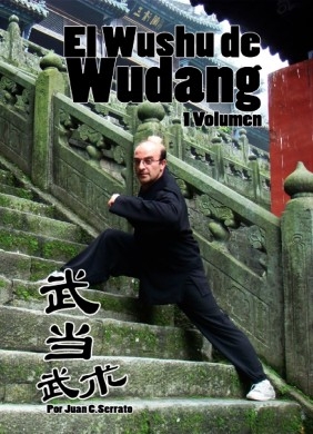 Libro El Wushu de Wudang (volumen 1), autor Juan Carlos Serrato Rodriguez