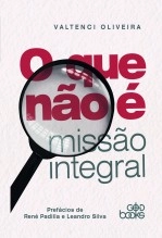 Libro O que não é Missão Integral, autor GodBooks Libro O que não é Missão Integral, autor GodBooks