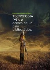 Libro TECNOFOBIA (VI), autor Gonzalo Hernández Vallhonrat Libro TECNOFOBIA (VI), autor Gonzalo Hernández Vallhonrat