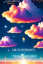 Hilos Dorados / Tela De Ensueño Hilos Dorados / Tela De Ensueño