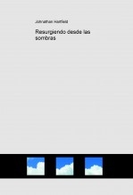 Resurgiendo desde las sombras Resurgiendo desde las sombras