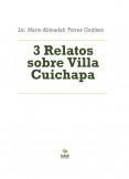 3 Relatos sobre Villa Cuichapa