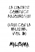 Libro La Liberté Commence Aujourd'hui (Aquí, con la Malísima: Vol. 3), autor Malísima ⠀ Libro La Liberté Commence Aujourd'hui (Aquí, con la Malísima: Vol. 3), autor Malísima ⠀