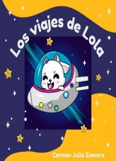 Libro Los viajes de Lola, autor Carmen Julia Zamora Martinez Libro Los viajes de Lola, autor Carmen Julia Zamora Martinez