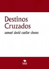 Libro Destinos Cruzados, autor samuel chaves Libro Destinos Cruzados, autor samuel chaves