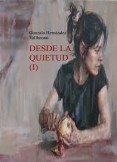 Desde la quietud (I) Desde la quietud (I)