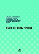 CAPACIDAD DE DETECCIÓN Y AYUDA DE VÍCTIMAS DE TRATA DE PERSONAS CON FINES DE VIOLENCIA SEXUAL COMERCIAL DE LOS/LAS PROFESIONALES SANITARIOS EN CONTEXTO BOLIVIANO CAPACIDAD DE DETECCIÓN Y AYUDA DE VÍCTIMAS DE TRATA DE PERSONAS CON FINES DE VIOLENCIA SEXUAL COMERCIAL DE LOS/LAS PROFESIONALES SANITARIOS EN CONTEXTO BOLIVIANO