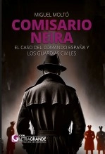 Libro Comisario Neira: El caso del Comando España y los guardias civiles (Edición en letra grande), autor Ediciones LetraGRANDE Libro Comisario Neira: El caso del Comando España y los guardias civiles (Edición en letra grande), autor Ediciones LetraGRANDE