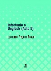 Libro Infortunio o Unglück (Acto 5), autor Leonardo Fregona Rosso Libro Infortunio o Unglück (Acto 5), autor Leonardo Fregona Rosso