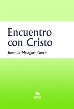 Libro Encuentro con Cristo. Cuentos catequéticos sobre la oración, los sacramentos y la vocación, autor Joaquim Meseguer García Libro Encuentro con Cristo. Cuentos catequéticos sobre la oración, los sacramentos y la vocación, autor Joaquim Meseguer García