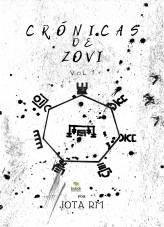 Libro Crónicas de Zovi Vol. 1, autor jotarm98 Libro Crónicas de Zovi Vol. 1, autor jotarm98