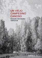 Libro Un viejo campesino canoso, autor Gonzalo Hernández Vallhonrat Libro Un viejo campesino canoso, autor Gonzalo Hernández Vallhonrat
