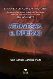 Atravesar el infierno - La epopeya del corazón Indomable - Segunda parte