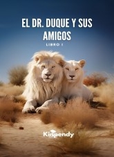 EL DR. DUQUE Y SUS AMIGOS LIBRO 1 EL DR. DUQUE Y SUS AMIGOS LIBRO 1