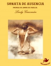 Libro SONATA DE AUSENCIA (poemas de amor de pareja), autor Lindy Giacoman Libro SONATA DE AUSENCIA (poemas de amor de pareja), autor Lindy Giacoman